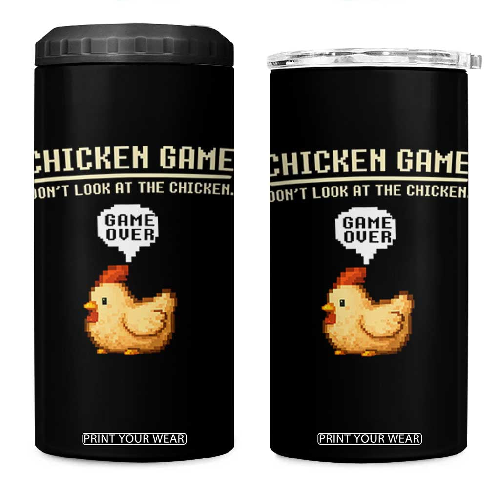 Funny Chicken 4 in 1 Can Cooler Tumbler Game Dont Look At The Chicken TS10 One Size: 16 oz Black Print Your Wear
