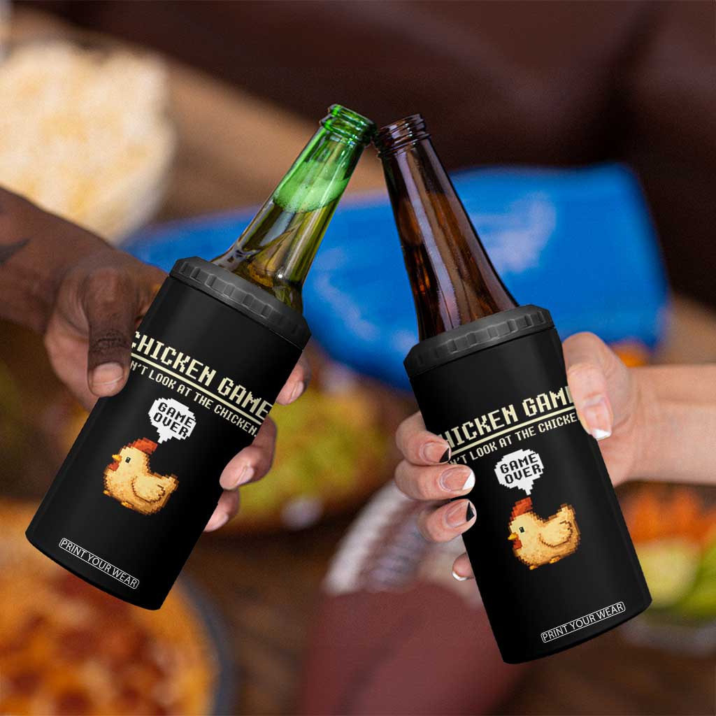 Funny Chicken 4 in 1 Can Cooler Tumbler Game Dont Look At The Chicken TS10 Print Your Wear