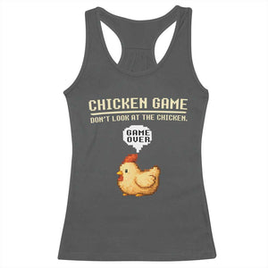 Funny Chicken Racerback Tank Top Game Dont Look At The Chicken TS10 Dark Heather Print Your Wear