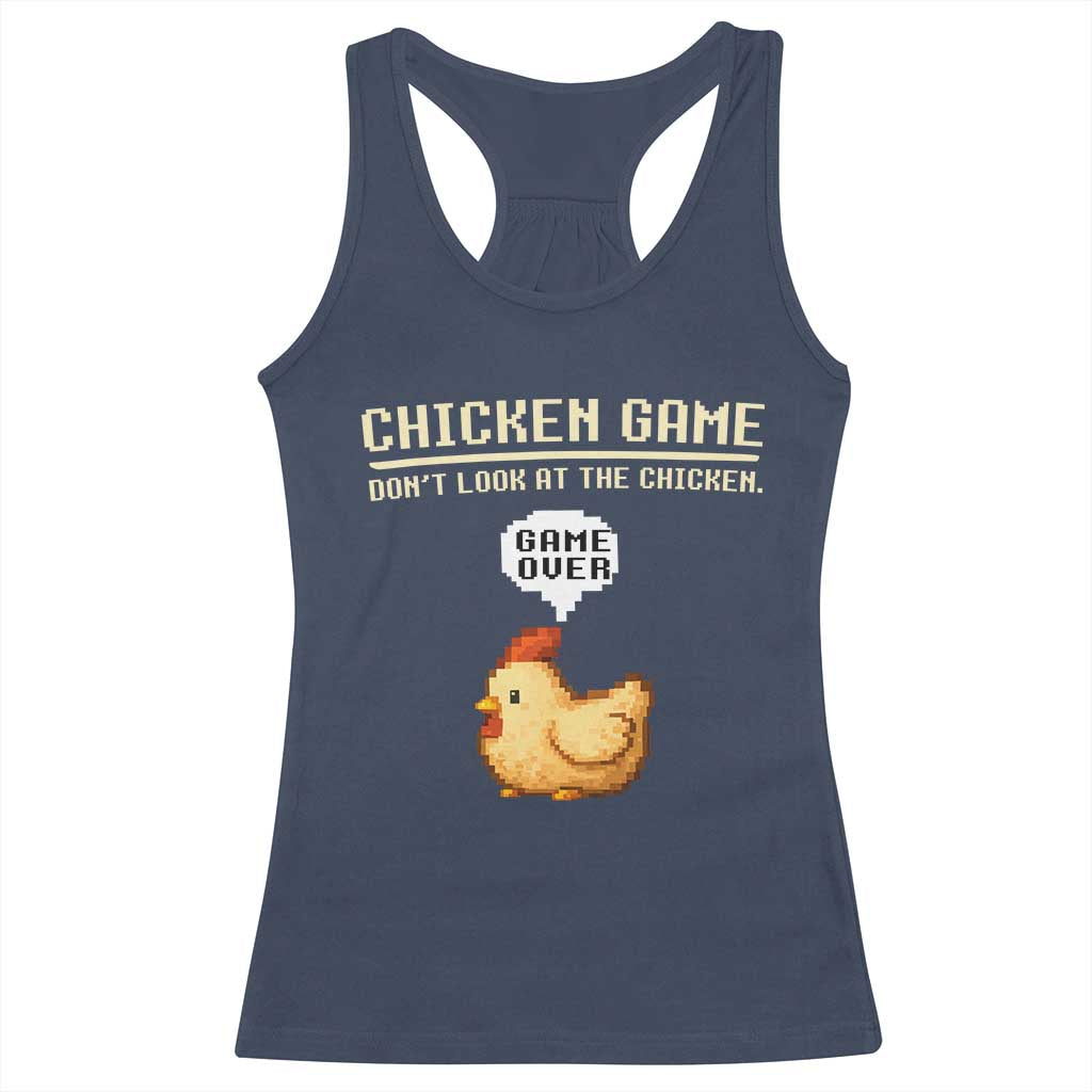 Funny Chicken Racerback Tank Top Game Dont Look At The Chicken TS10 Navy Print Your Wear