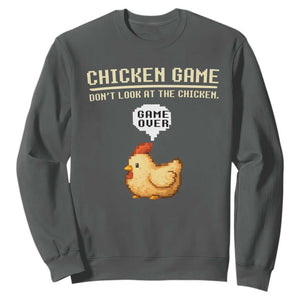 Funny Chicken Sweatshirt Game Dont Look At The Chicken TS10 Dark Heather Print Your Wear