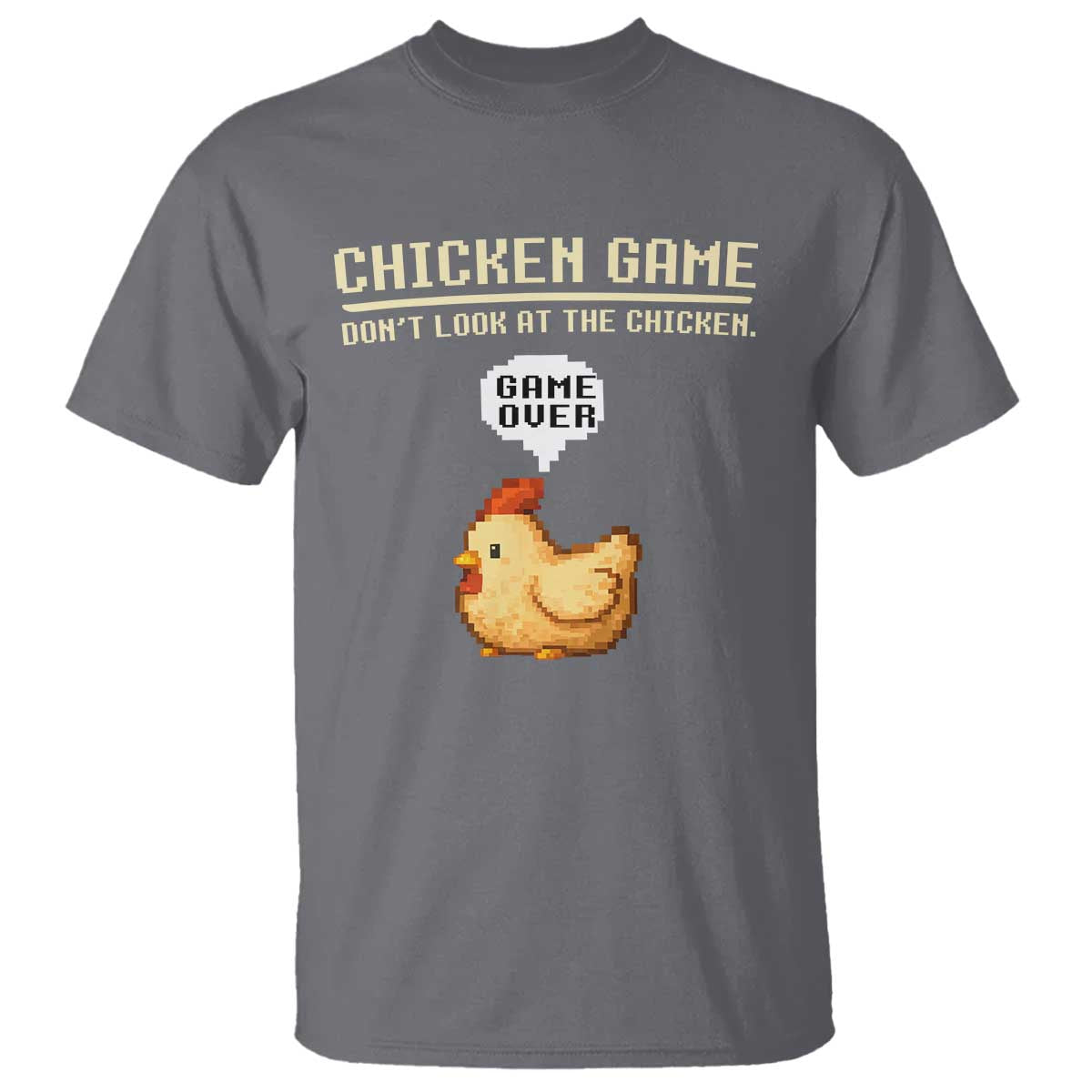 Funny Chicken T Shirt Game Dont Look At The Chicken TS10 Charcoal Print Your Wear