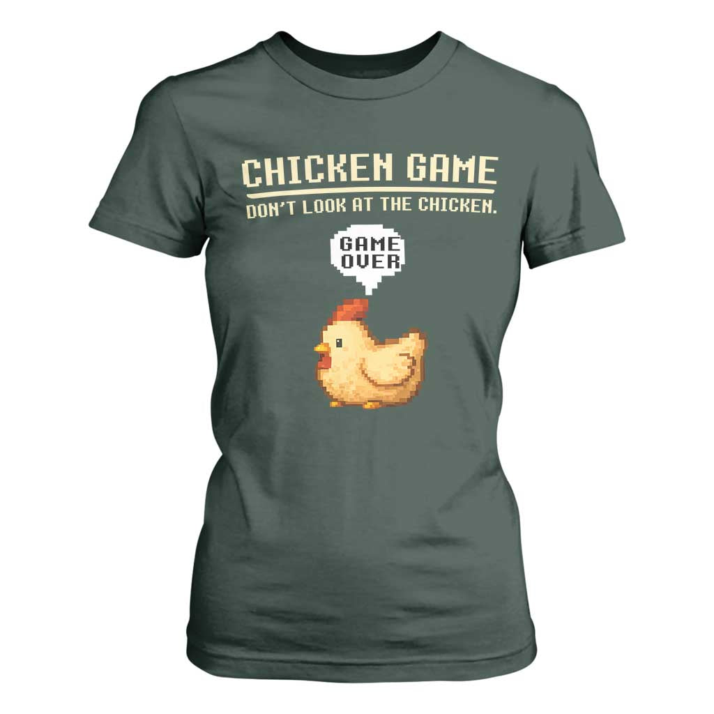 Funny Chicken T Shirt For Women Game Dont Look At The Chicken TS10 Dark Forest Green Print Your Wear