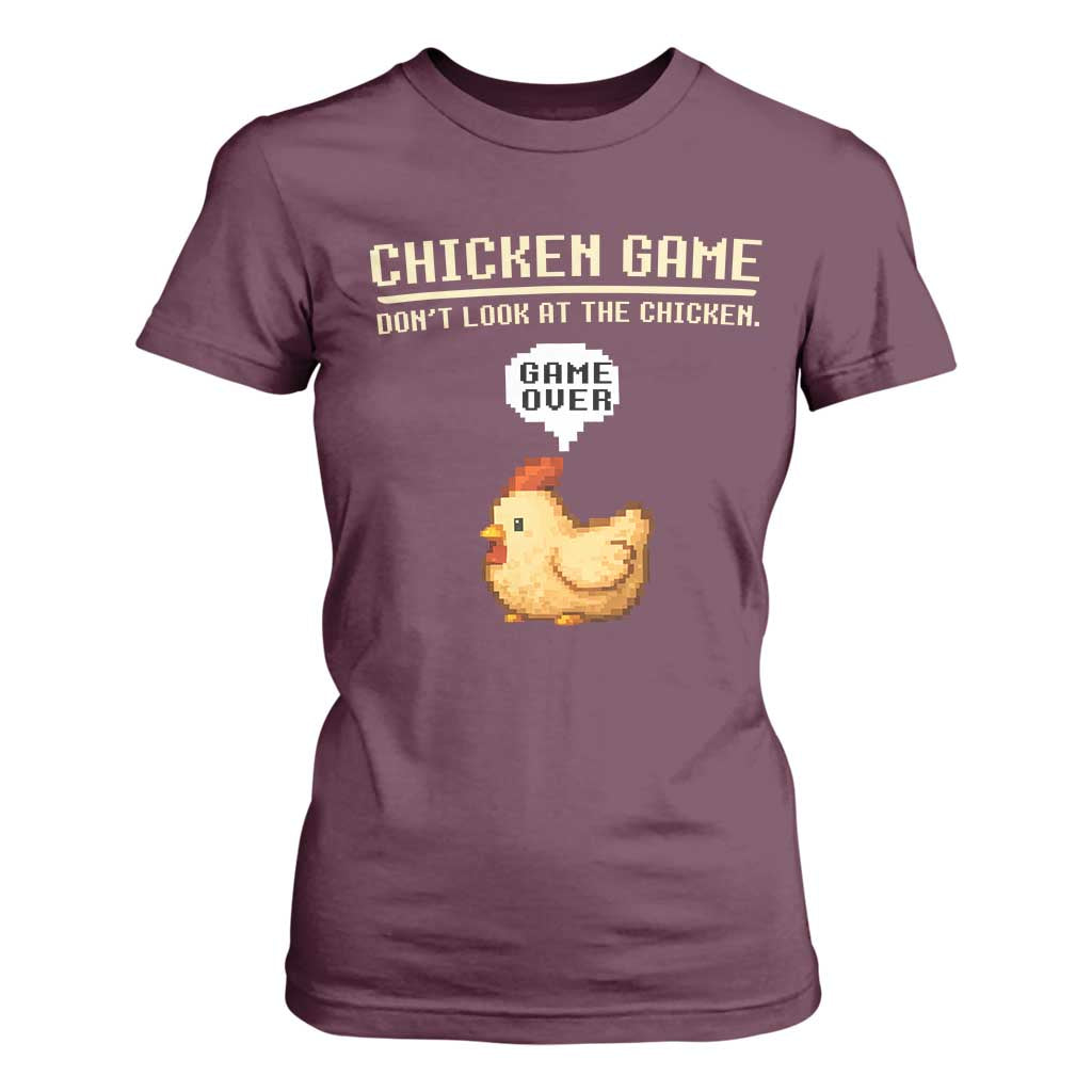 Funny Chicken T Shirt For Women Game Dont Look At The Chicken TS10 Maroon Print Your Wear