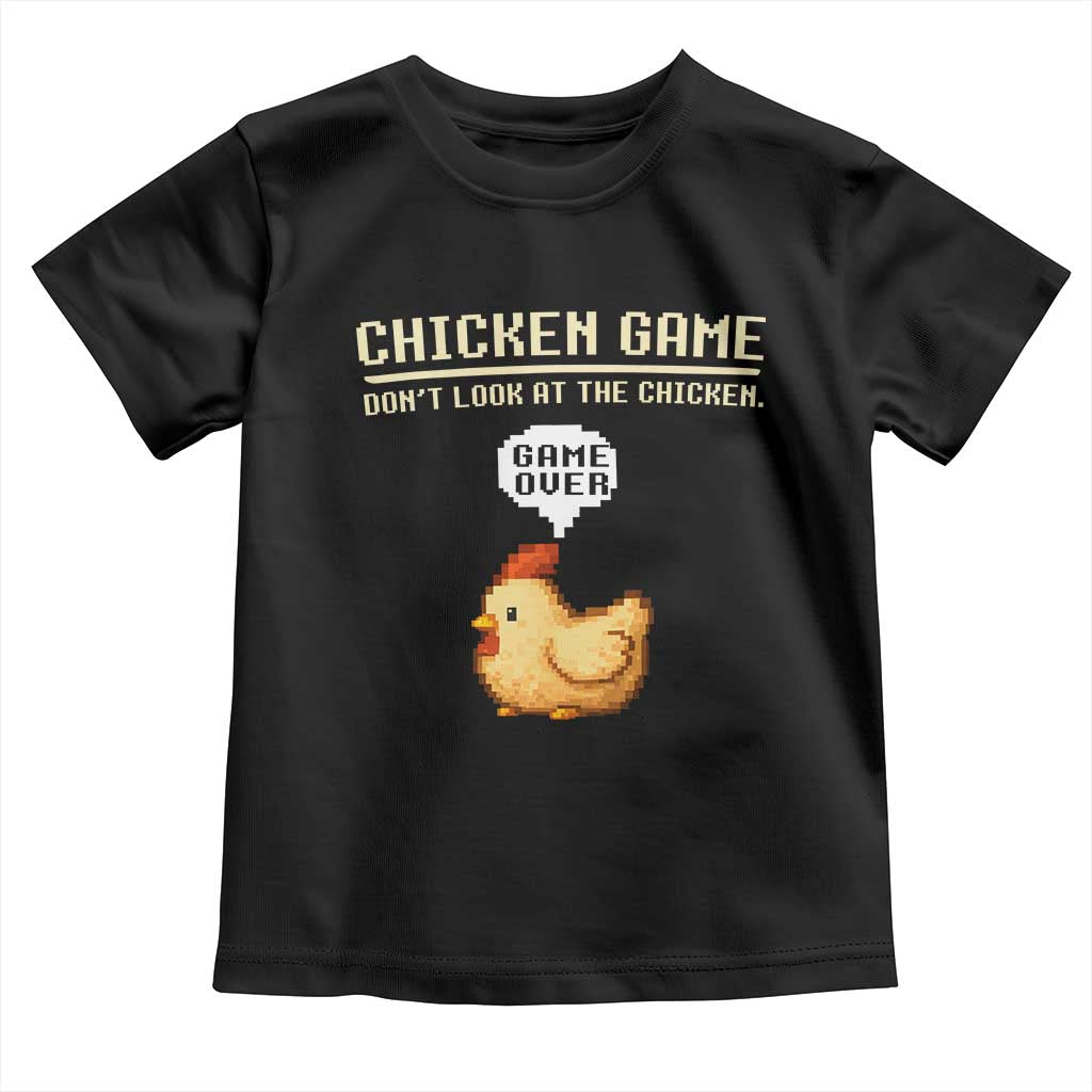Funny Chicken Toddler T Shirt Game Dont Look At The Chicken TS10 Black Print Your Wear
