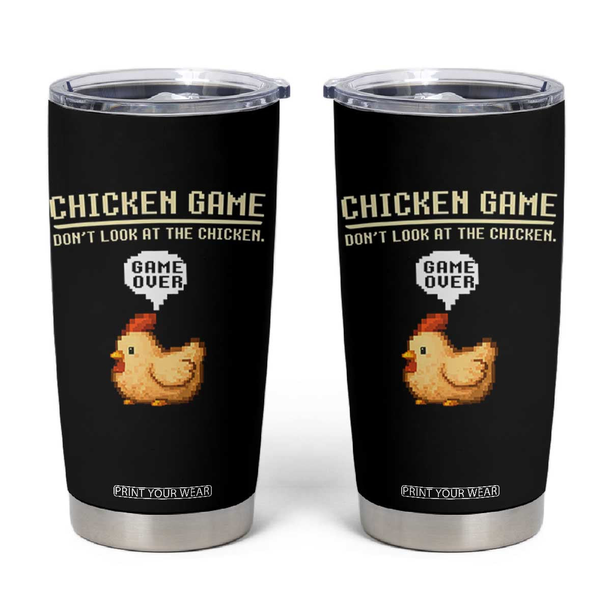 Funny Chicken Tumbler Cup Game Dont Look At The Chicken TS10 Black Print Your Wear