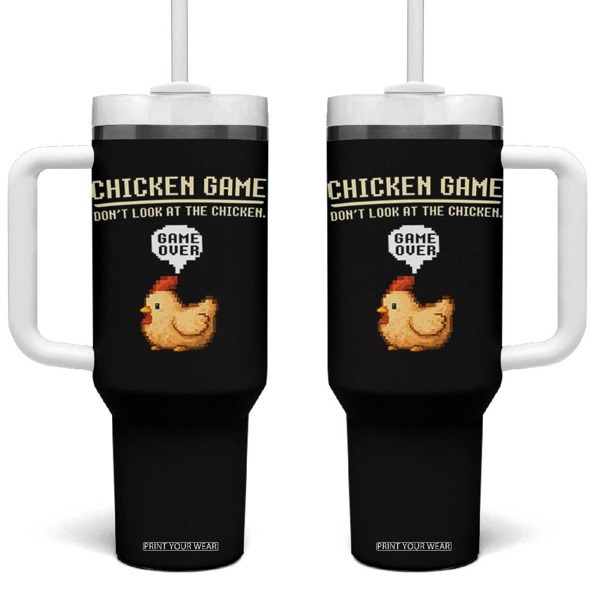Funny Chicken Tumbler With Handle Game Dont Look At The Chicken TS10 One Size: 40 oz Black Print Your Wear