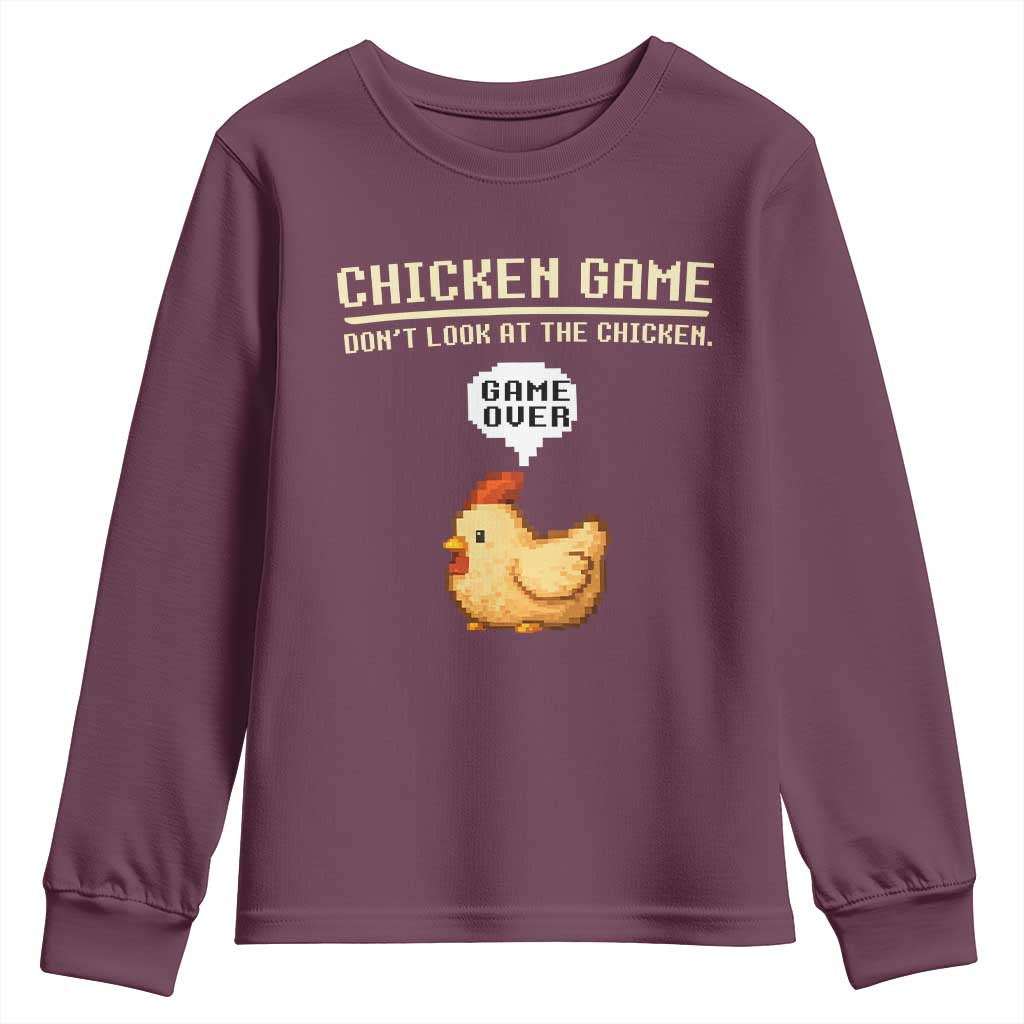 Funny Chicken Youth Sweatshirt Game Dont Look At The Chicken TS10 Maroon Print Your Wear
