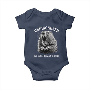 Funny Groundhog Meme Undiagnosed But Something Aint Right Baby Onesie TS10 Navy Print Your Wear