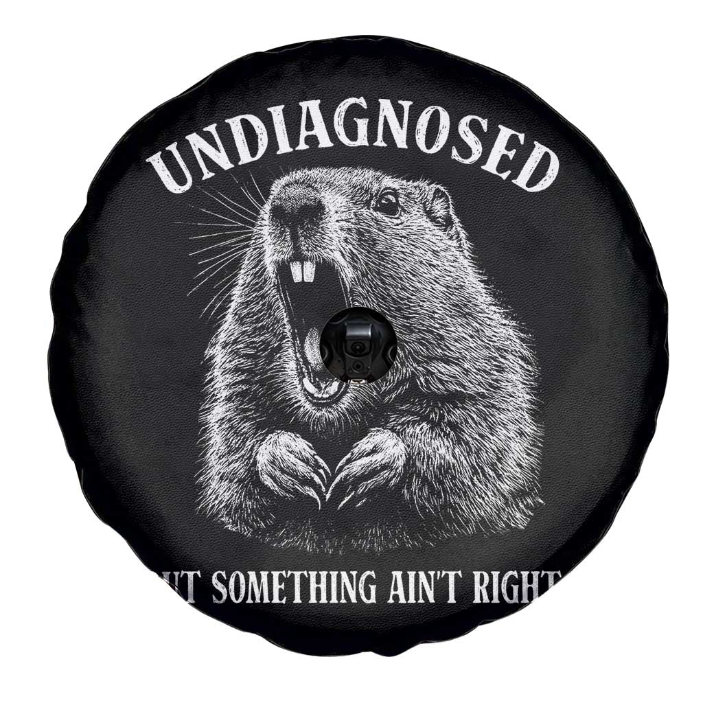 Funny Groundhog Meme Undiagnosed But Something Aint Right Spare Tire Cover TS10 Print Your Wear