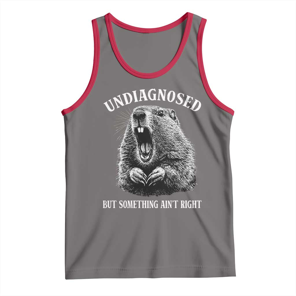 Funny Groundhog Meme Undiagnosed But Something Aint Right Tank Top TS10 Deep Heather Red Print Your Wear