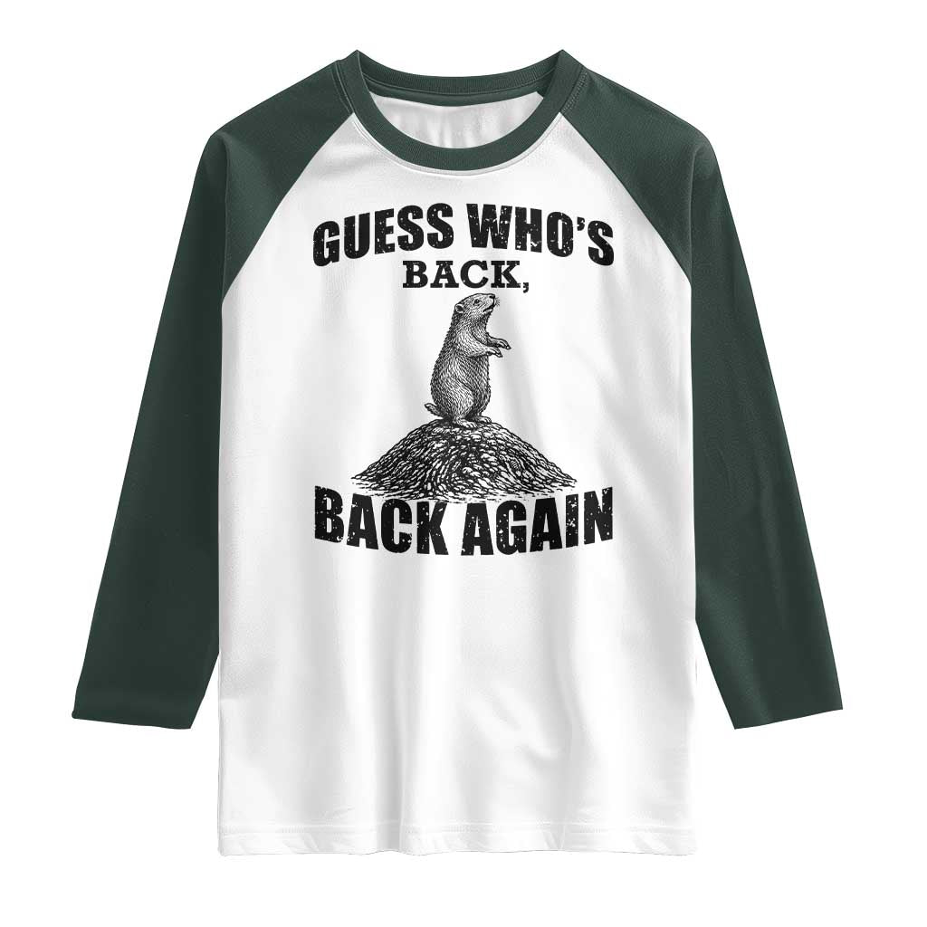 Funny Groundhog Day Raglan Shirt Retro Guess Whos Back TS10 White Dark Forest Green Print Your Wear