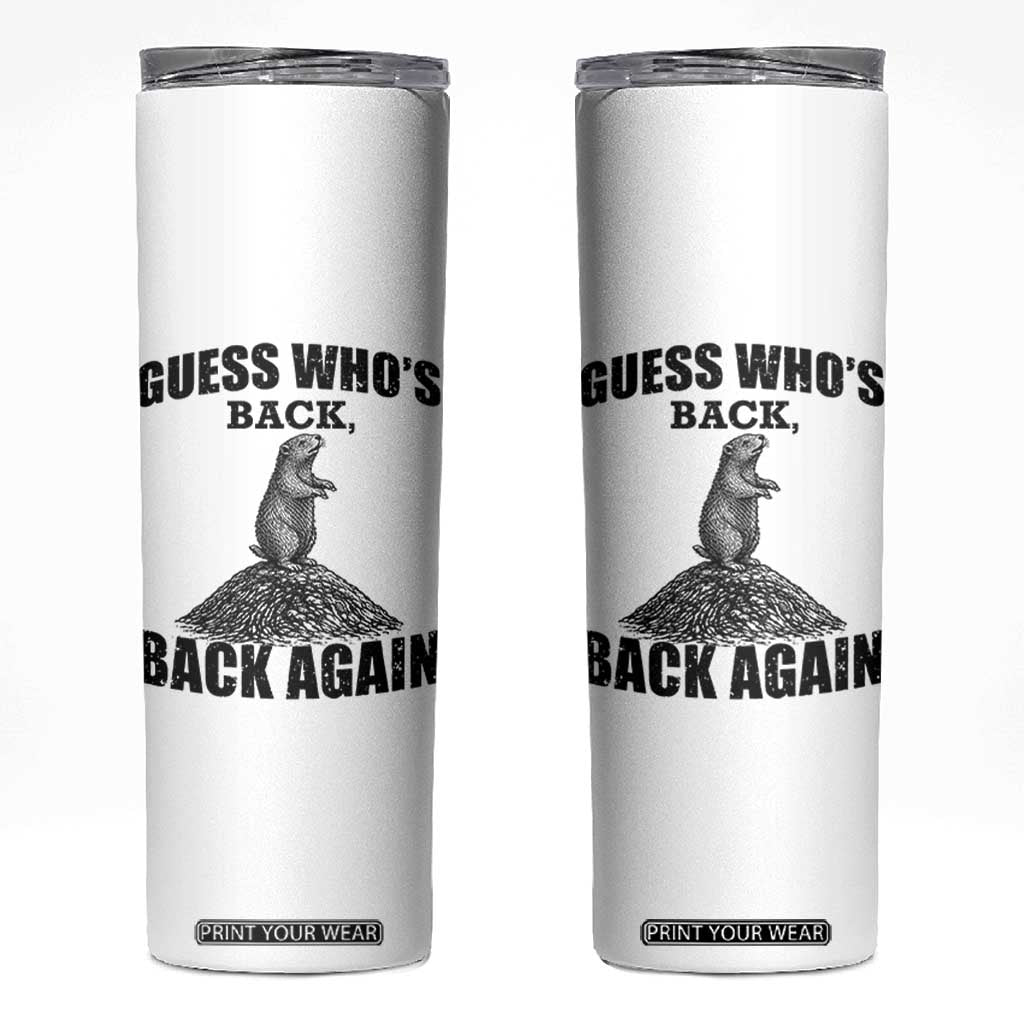 Funny Groundhog Day Skinny Tumbler Retro Guess Whos Back TS10 White Print Your Wear