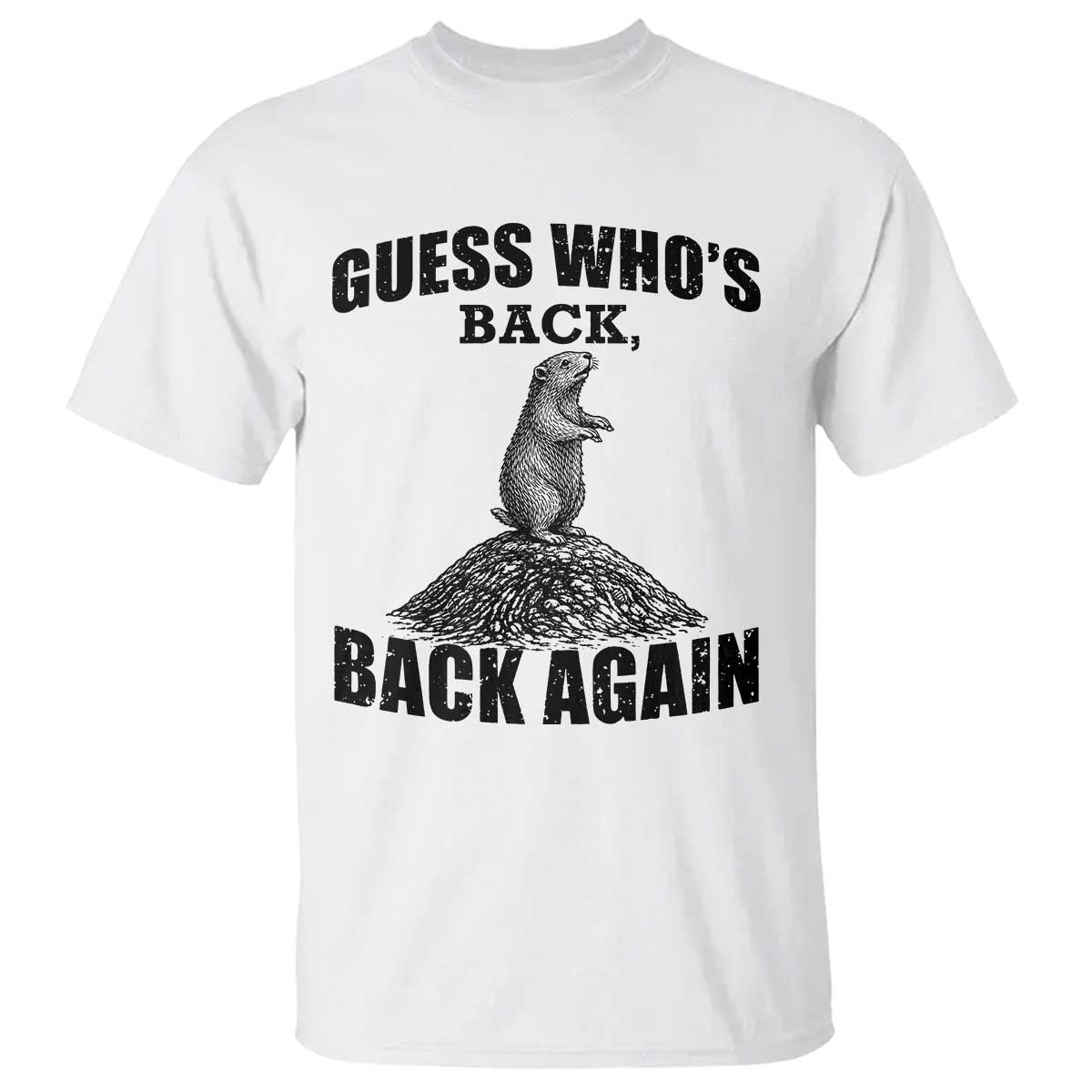 Funny Groundhog Day T Shirt Retro Guess Whos Back TS10 White Print Your Wear