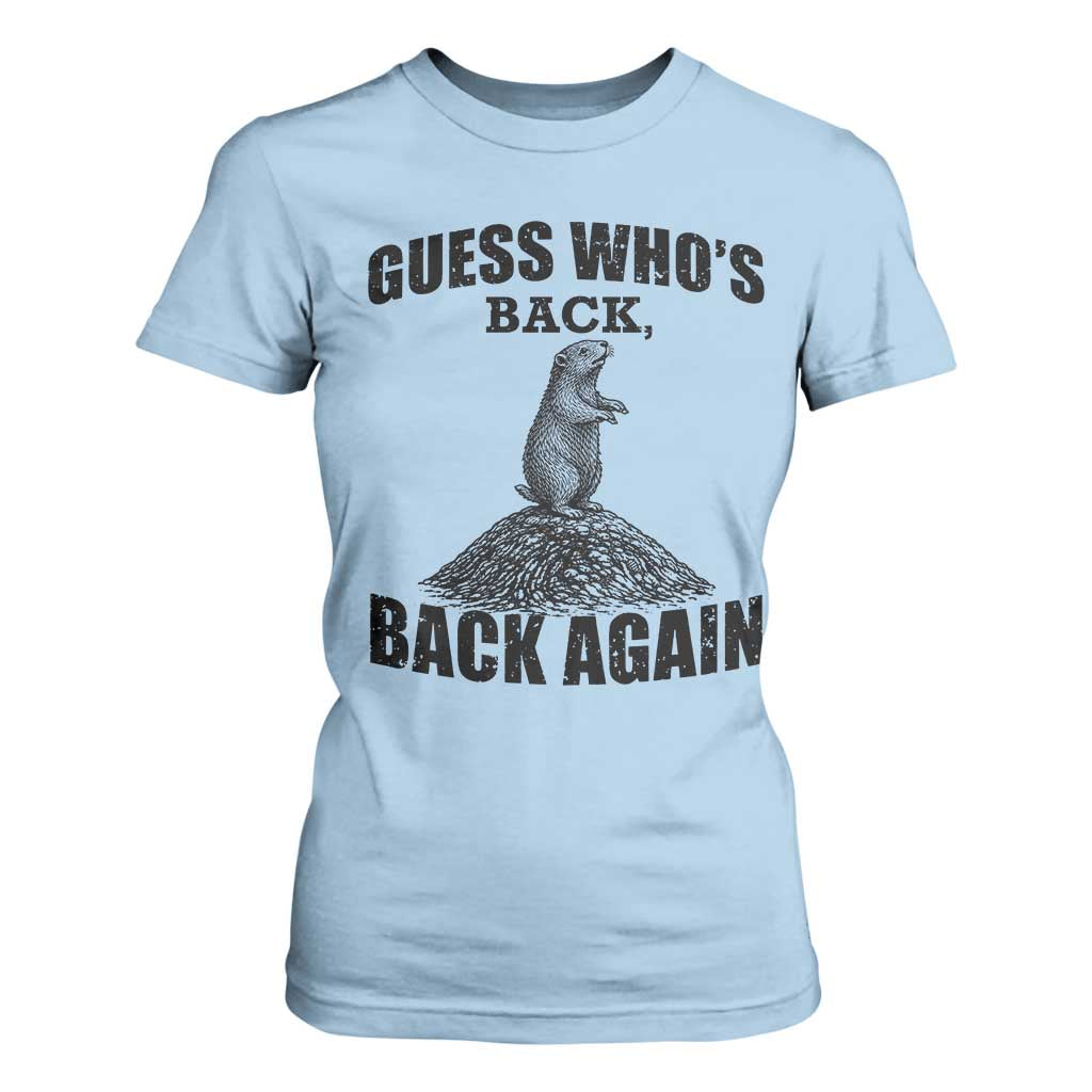Funny Groundhog Day T Shirt For Women Retro Guess Whos Back TS10 Light Blue Print Your Wear