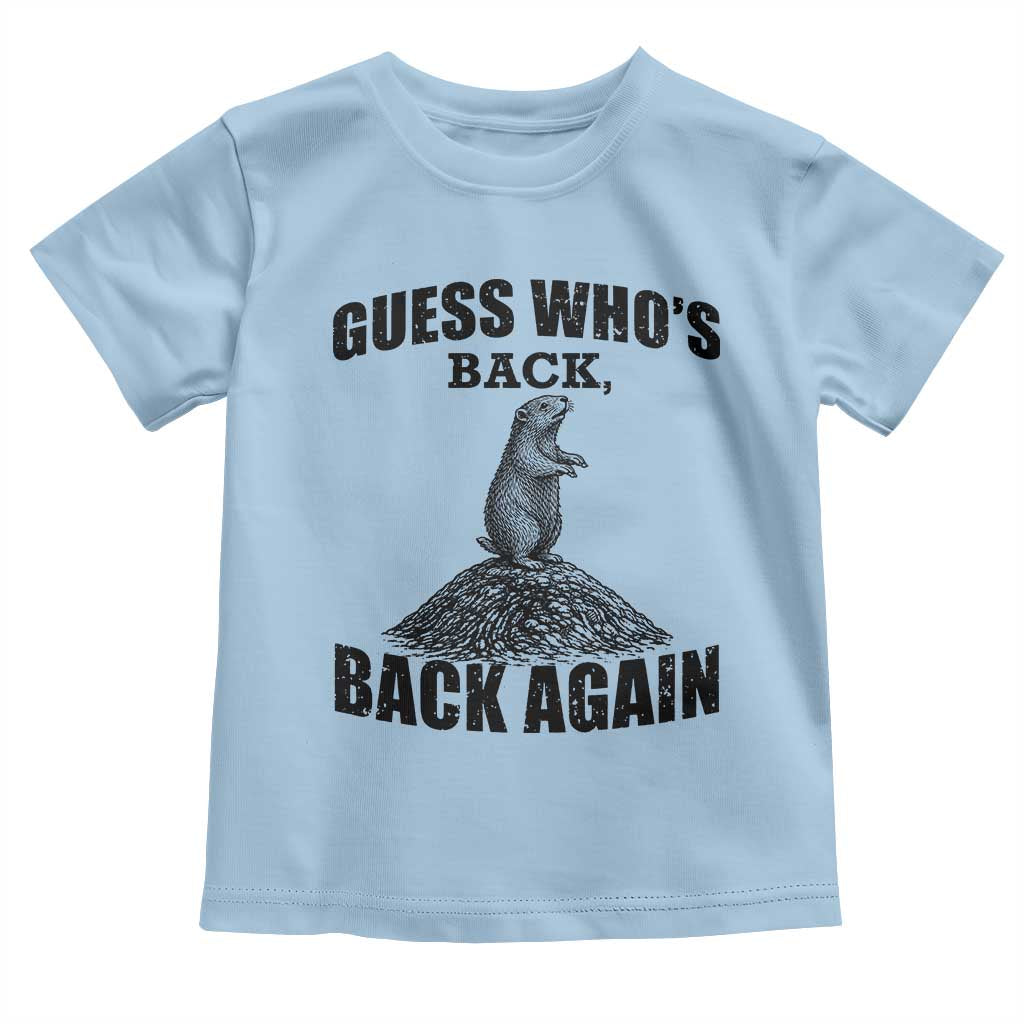 Funny Groundhog Day Toddler T Shirt Retro Guess Whos Back TS10 Light Blue Print Your Wear
