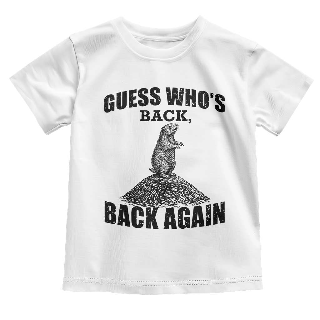 Funny Groundhog Day Toddler T Shirt Retro Guess Whos Back TS10 White Print Your Wear