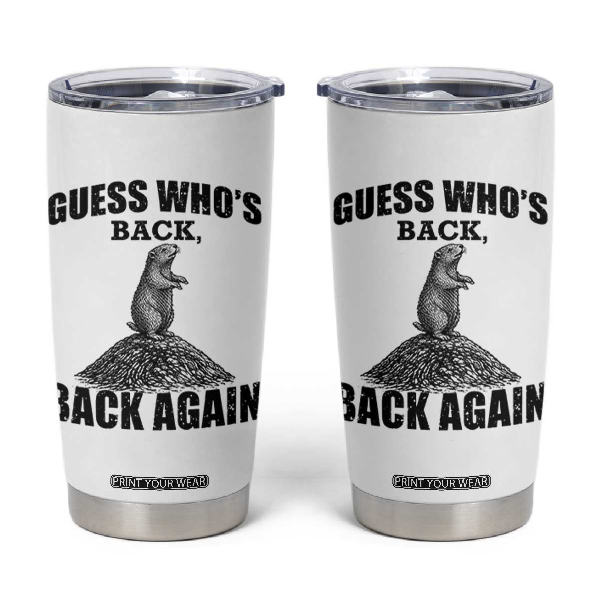 Funny Groundhog Day Tumbler Cup Retro Guess Whos Back TS10 White Print Your Wear
