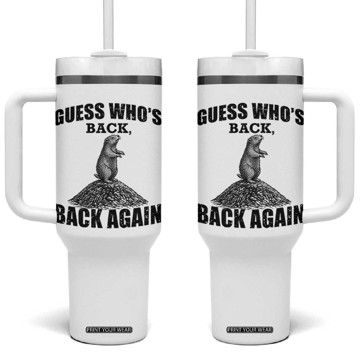 Funny Groundhog Day Tumbler With Handle Retro Guess Whos Back TS10 One Size: 40 oz White Print Your Wear