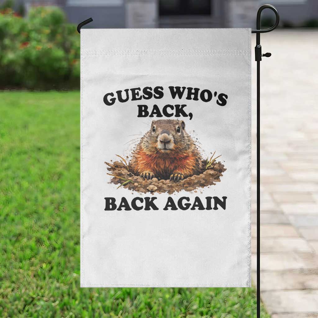 Groundhog Day Garden Flag Funny Woodchuck Guess Whos Back TS10 Print Your Wear