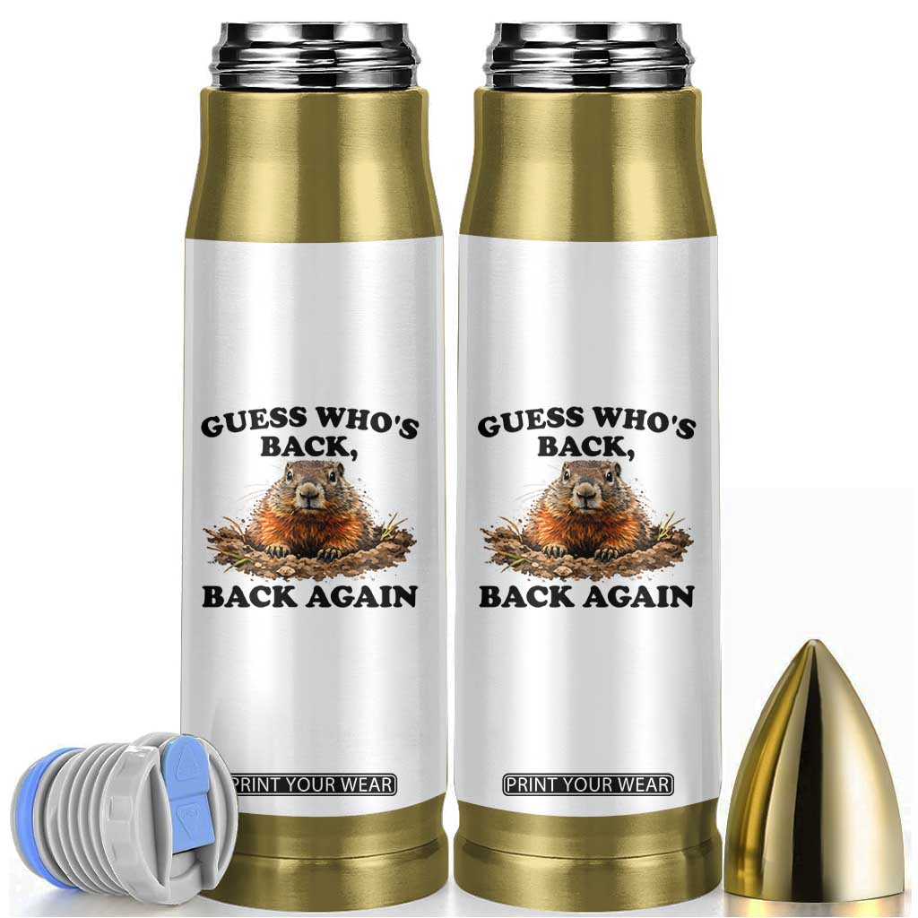 Groundhog Day Bullet Tumbler Funny Woodchuck Guess Whos Back TS10 White Print Your Wear