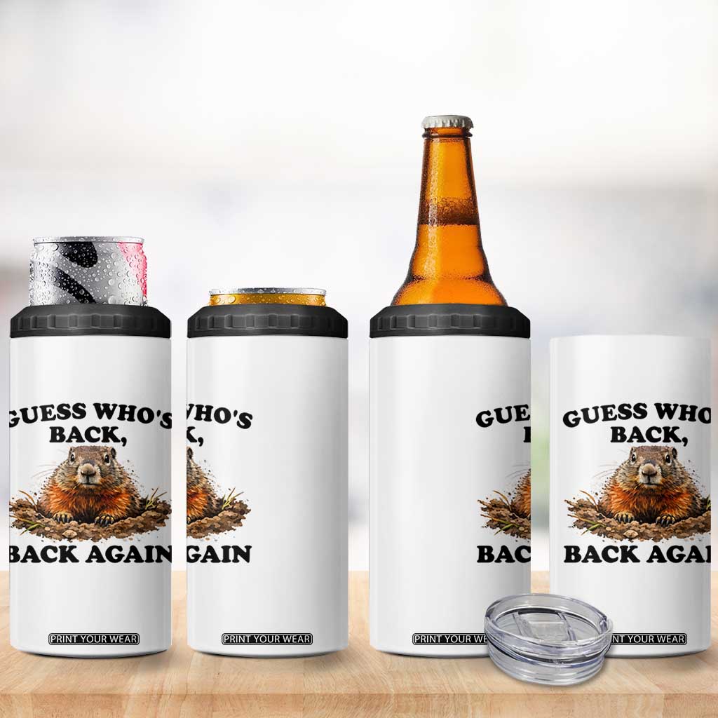 Groundhog Day 4 in 1 Can Cooler Tumbler Funny Woodchuck Guess Whos Back TS10 Print Your Wear
