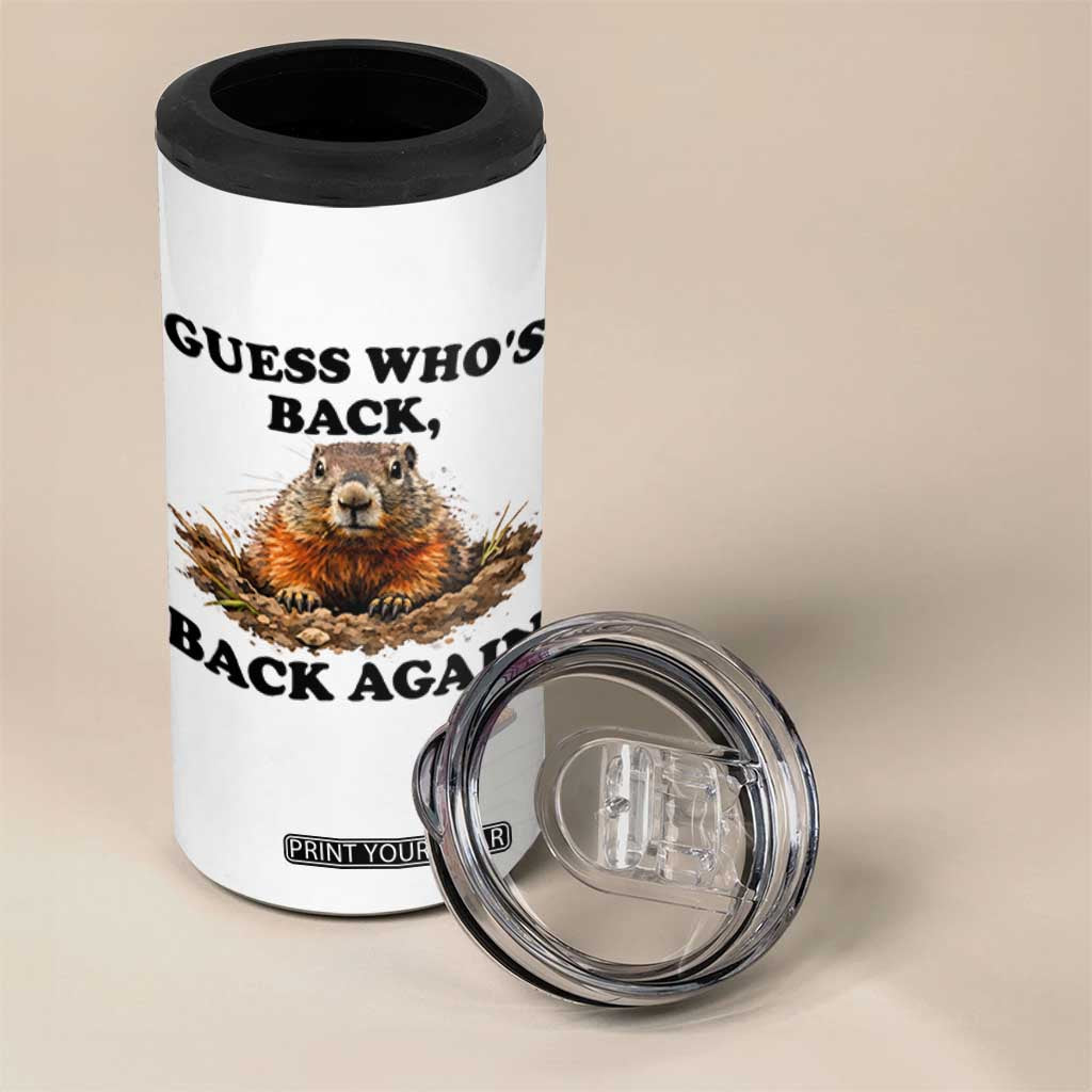 Groundhog Day 4 in 1 Can Cooler Tumbler Funny Woodchuck Guess Whos Back TS10 Print Your Wear