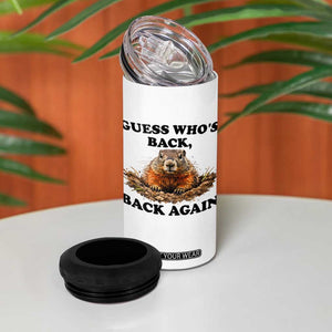 Groundhog Day 4 in 1 Can Cooler Tumbler Funny Woodchuck Guess Whos Back TS10 Print Your Wear