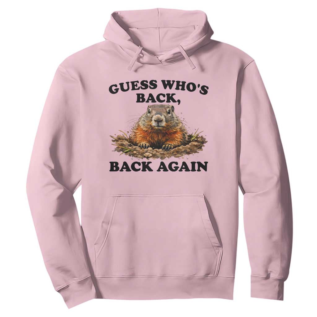 Groundhog Day Hoodie Funny Woodchuck Guess Whos Back TS10 Light Pink Print Your Wear