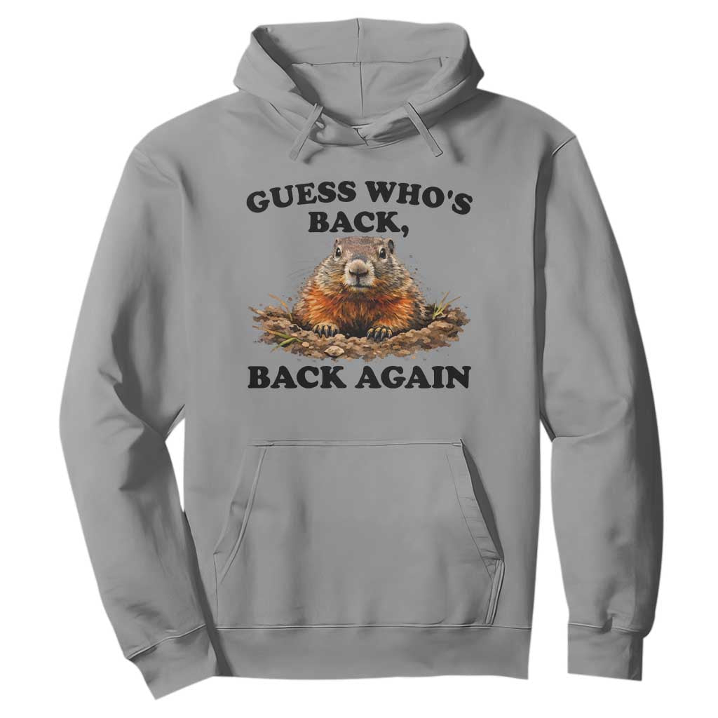 Groundhog Day Hoodie Funny Woodchuck Guess Whos Back TS10 Sport Gray Print Your Wear