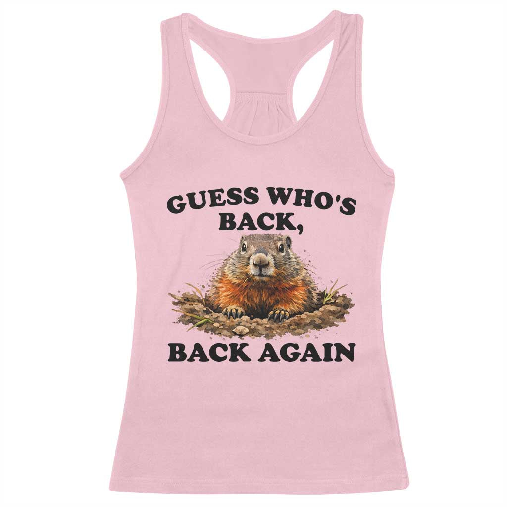 Groundhog Day Racerback Tank Top Funny Woodchuck Guess Whos Back TS10 Light Pink Print Your Wear