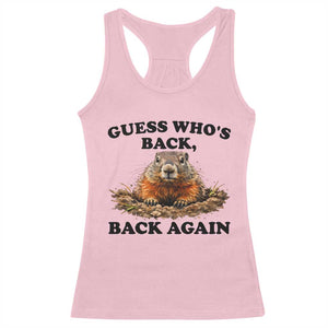 Groundhog Day Racerback Tank Top Funny Woodchuck Guess Whos Back TS10 Light Pink Print Your Wear