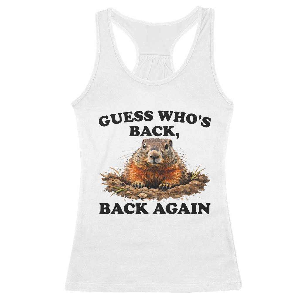 Groundhog Day Racerback Tank Top Funny Woodchuck Guess Whos Back TS10 White Print Your Wear