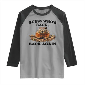 Groundhog Day Raglan Shirt Funny Woodchuck Guess Whos Back TS10 Sport Gray Black Print Your Wear