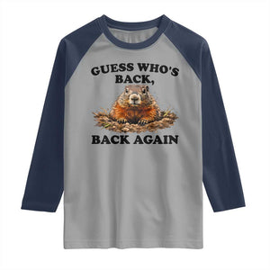 Groundhog Day Raglan Shirt Funny Woodchuck Guess Whos Back TS10 Sport Gray Navy Print Your Wear