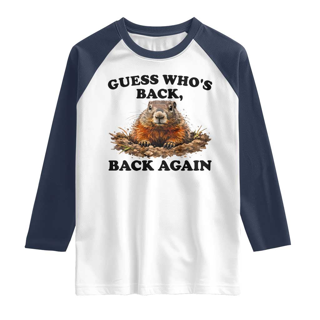 Groundhog Day Raglan Shirt Funny Woodchuck Guess Whos Back TS10 White Navy Print Your Wear