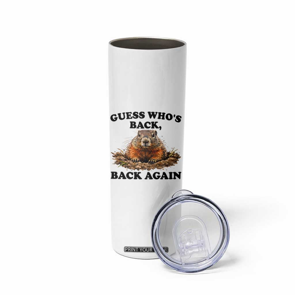 Groundhog Day Skinny Tumbler Funny Woodchuck Guess Whos Back TS10 Print Your Wear