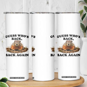 Groundhog Day Skinny Tumbler Funny Woodchuck Guess Whos Back TS10 Print Your Wear
