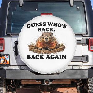 Groundhog Day Spare Tire Cover Funny Woodchuck Guess Whos Back TS10 No hole White Print Your Wear