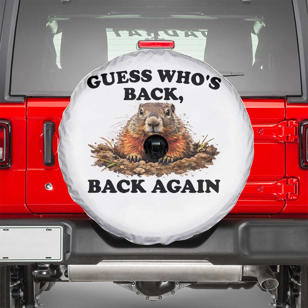 Groundhog Day Spare Tire Cover Funny Woodchuck Guess Whos Back TS10 White Print Your Wear
