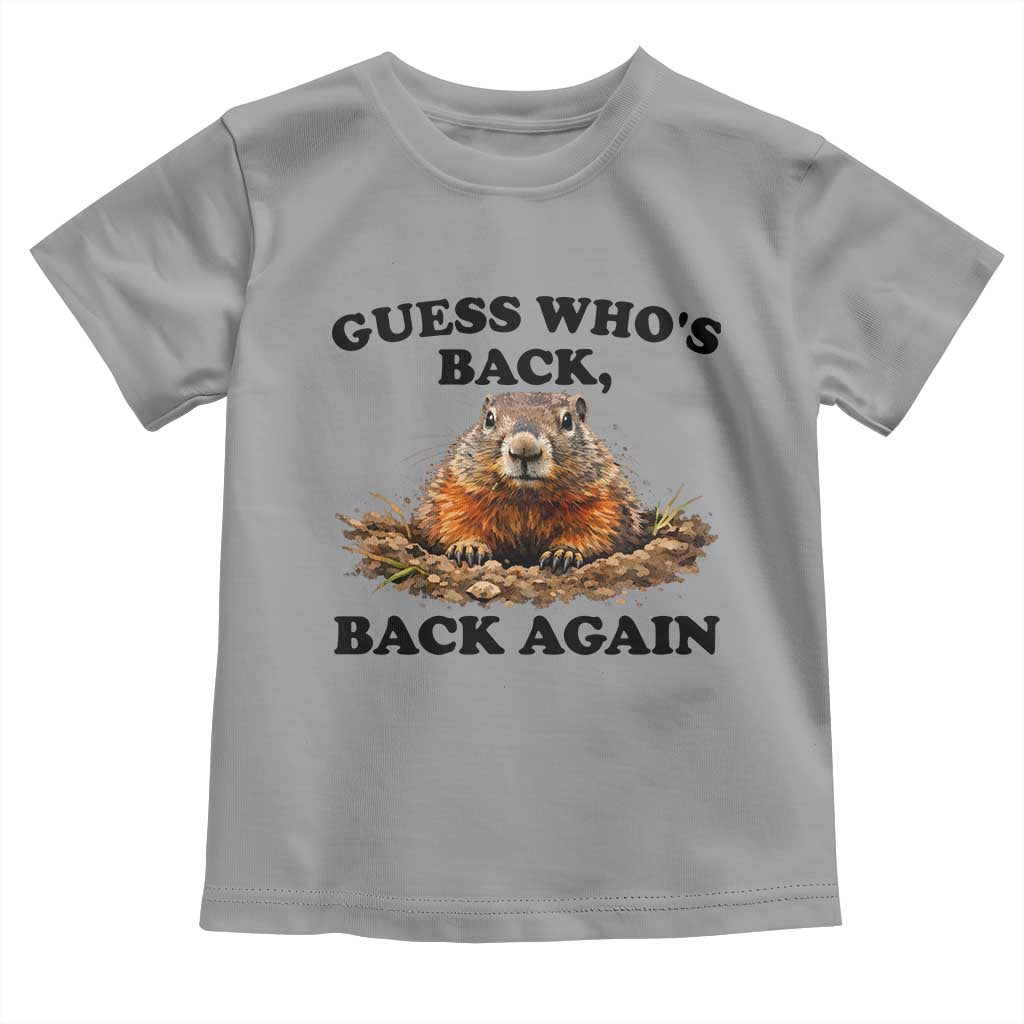 Groundhog Day Toddler T Shirt Funny Woodchuck Guess Whos Back TS10 Sport Gray Print Your Wear