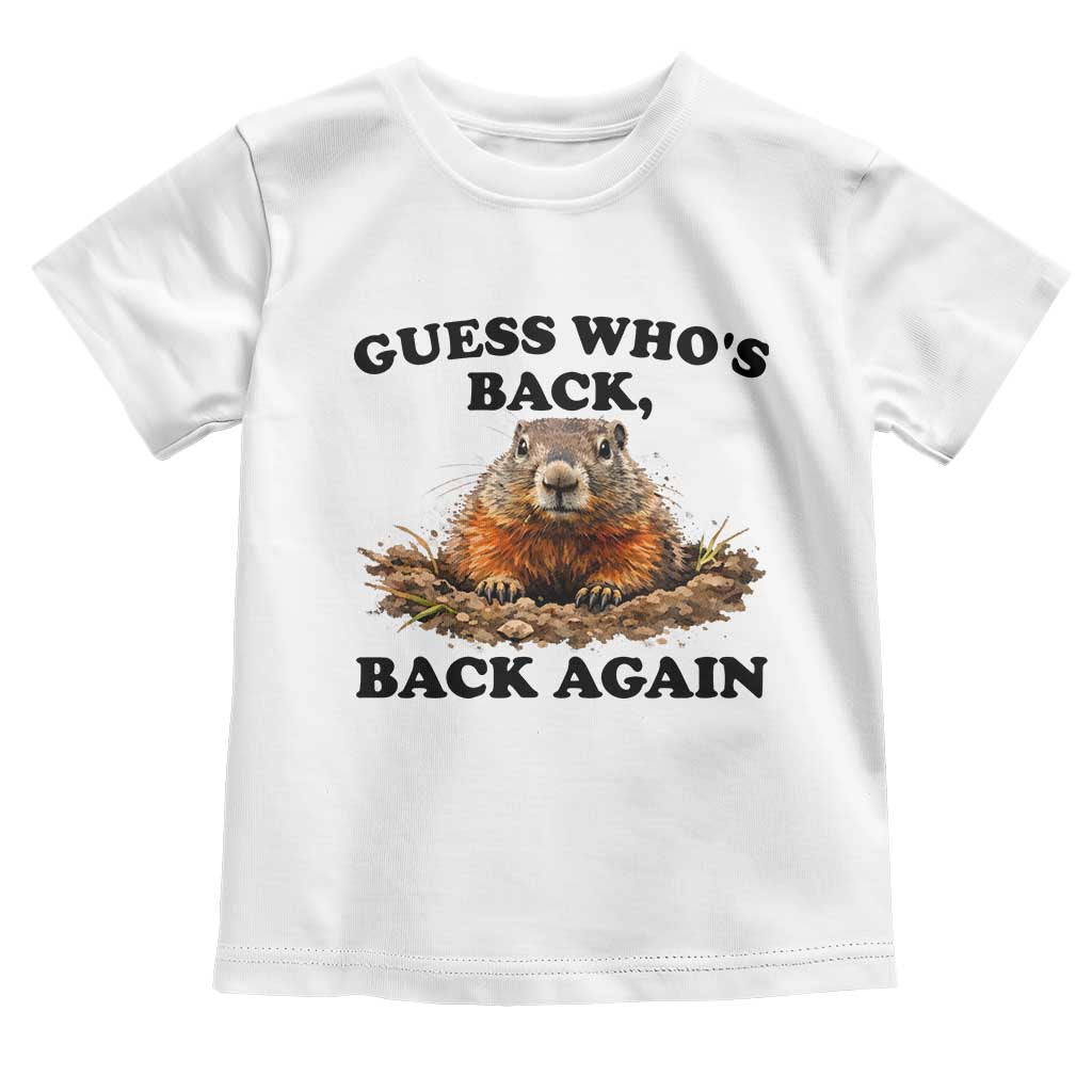 Groundhog Day Toddler T Shirt Funny Woodchuck Guess Whos Back TS10 White Print Your Wear