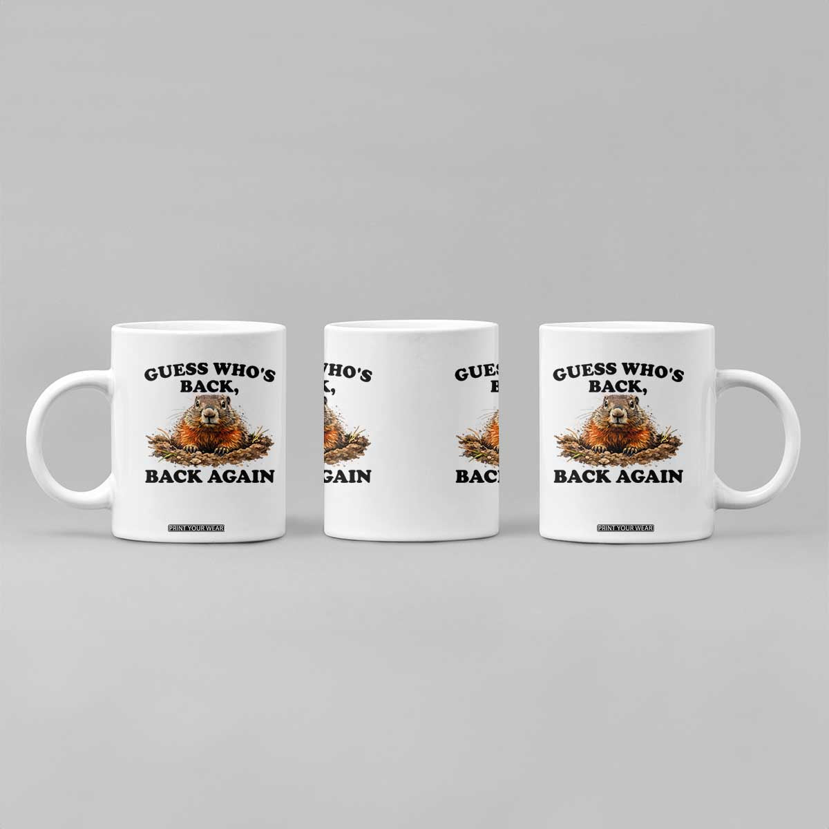 Groundhog Day Coffee Mug Funny Woodchuck Guess Whos Back TS10 Print Your Wear
