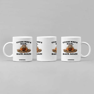 Groundhog Day Coffee Mug Funny Woodchuck Guess Whos Back TS10 Print Your Wear