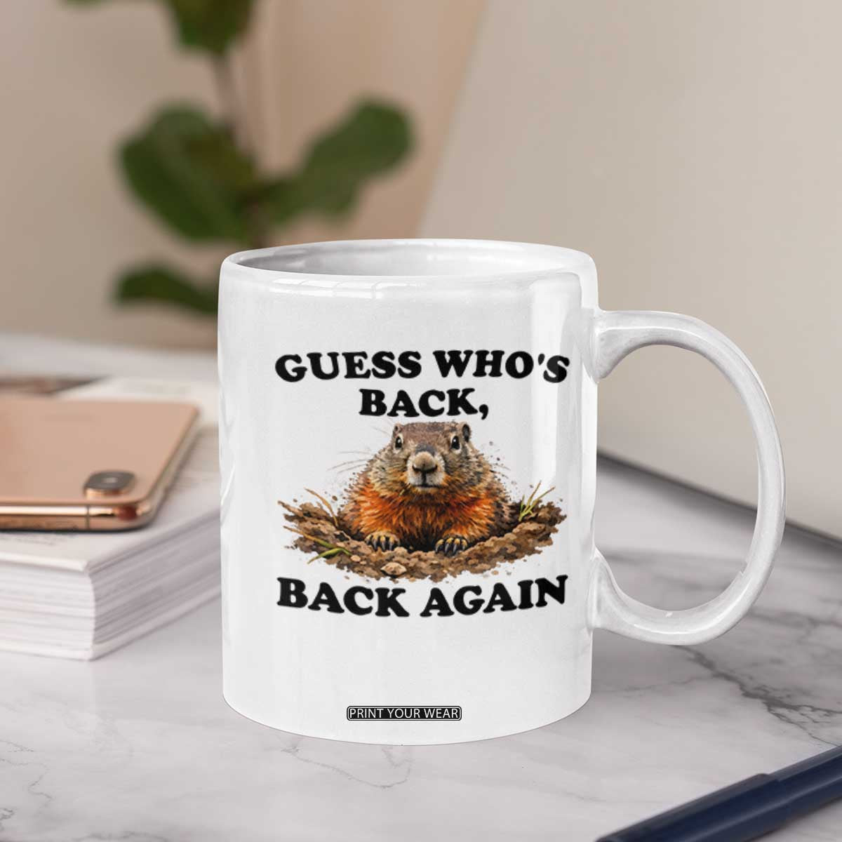 Groundhog Day Coffee Mug Funny Woodchuck Guess Whos Back TS10 Print Your Wear