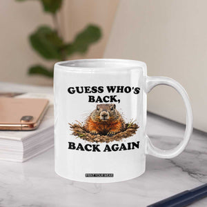 Groundhog Day Coffee Mug Funny Woodchuck Guess Whos Back TS10 Print Your Wear