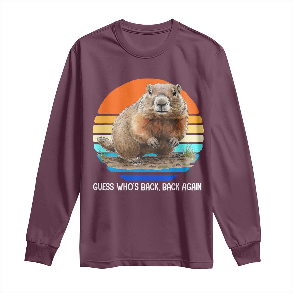 Groundhog Day Long Sleeve Shirt Retro Vintage Funny Woodchuck Guess Whos Back TS10 Maroon Print Your Wear