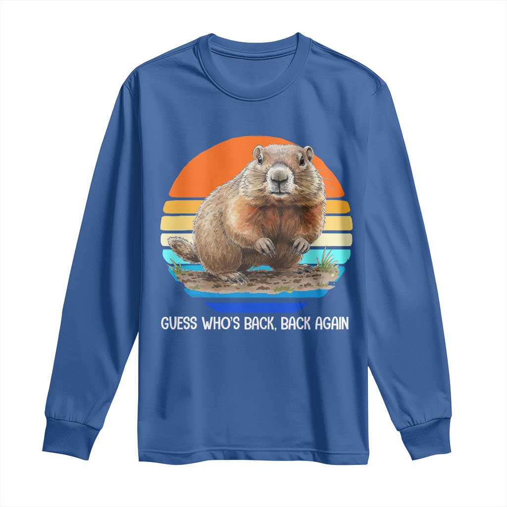 Groundhog Day Long Sleeve Shirt Retro Vintage Funny Woodchuck Guess Whos Back TS10 Royal Blue Print Your Wear