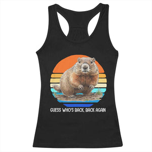 Groundhog Day Racerback Tank Top Retro Vintage Funny Woodchuck Guess Whos Back TS10 Black Print Your Wear