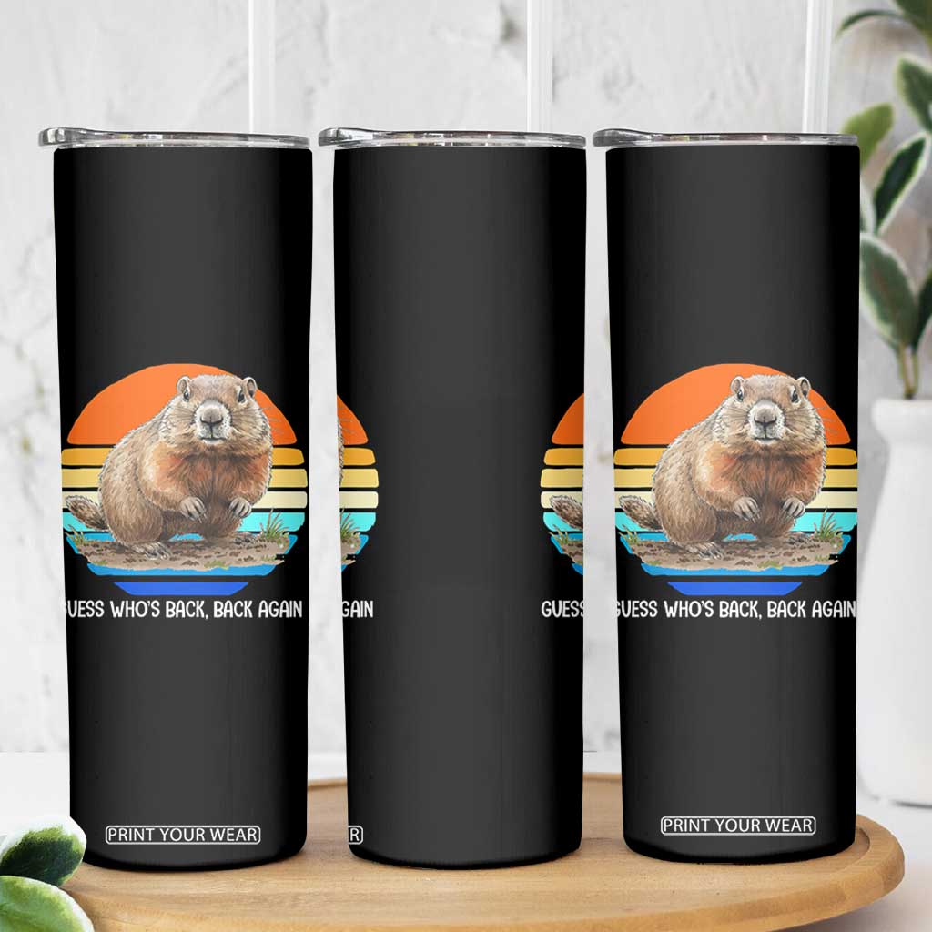 Groundhog Day Skinny Tumbler Retro Vintage Funny Woodchuck Guess Whos Back TS10 Print Your Wear